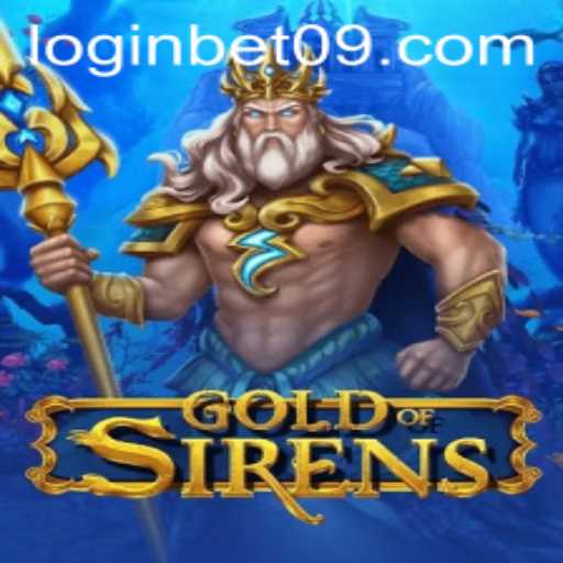 Unlock the Mysteries of GoldofSirens and Bet09: A Comprehensive Guide